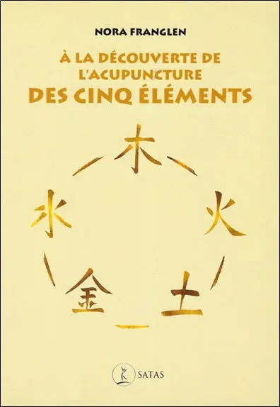 A la découverte de l'acupuncture des cinq éléments