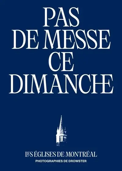 Pas de messe ce dimanche : Les églises de Montréal