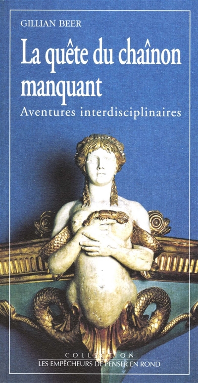 La quête du chainon manquant : aventures interdisciplinaires
