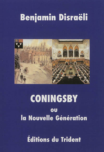 Coningsby ou La nouvelle génération