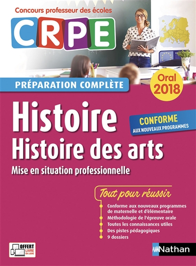 Histoire, histoire des arts, mise en situation professionnelle : oral 2018 CRPE, concours professeur des écoles : préparation complète