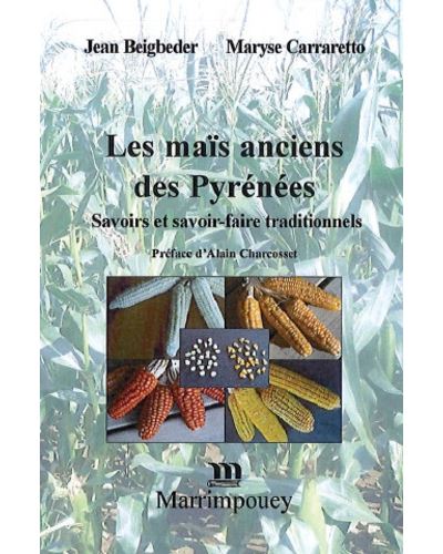Les maïs anciens des Pyrénées : savoirs et savoir-faire traditionnels