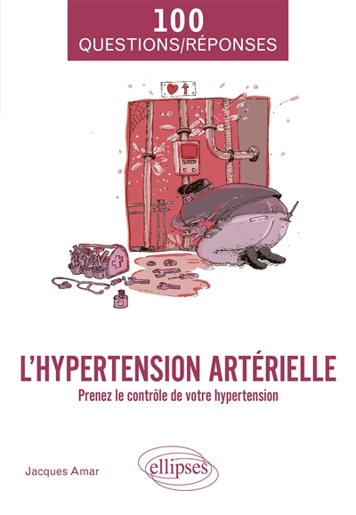 L'hypertension artérielle : prenez le contrôle de votre hypertension