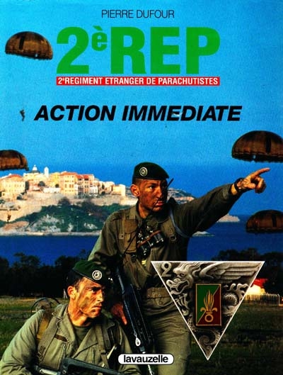 2e REP (2e régiment étranger des parachutistes) : action immédiate