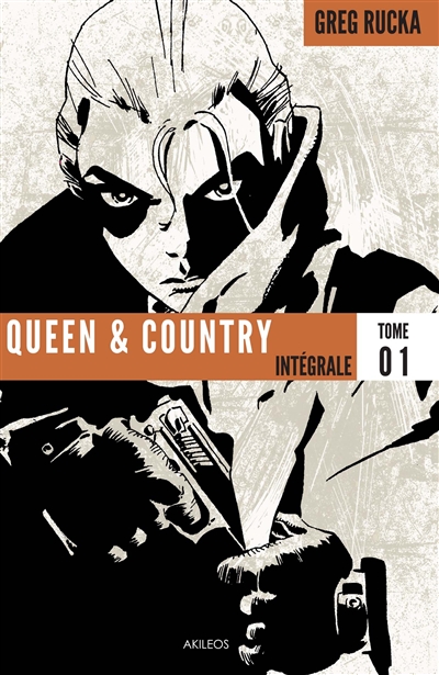 Queen & country : intégrale. Vol. 1