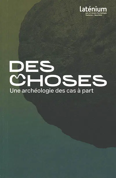 Des choses : une archéologie des cas à part