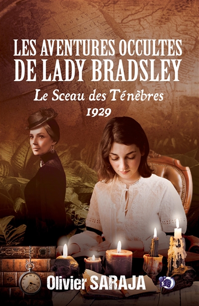Les aventures occultes de Lady Bradsley. Le sceau des ténèbres : 1929