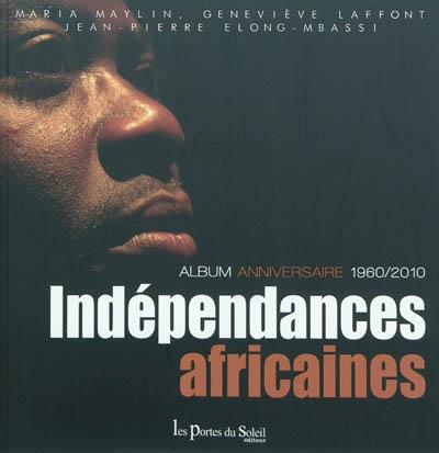 Indépendances africaines : le cinquantenaire