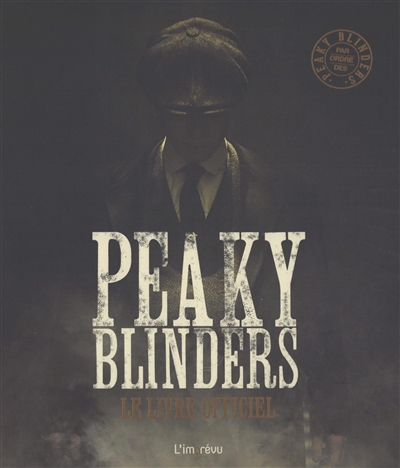Peaky Blinders : le livre officiel
