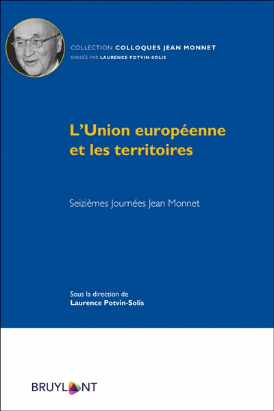 L'Union européenne et les territoires : seizièmes journées Jean Monnet