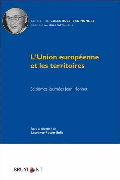 L'Union européenne et les territoires : seizièmes Journées Jean Monnet
