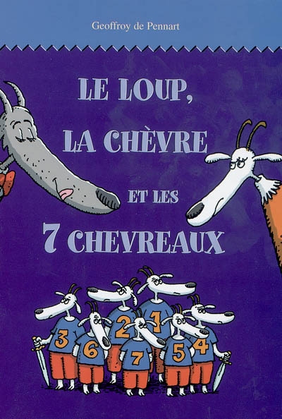 Le loup, la chèvre et les 7 chevreaux