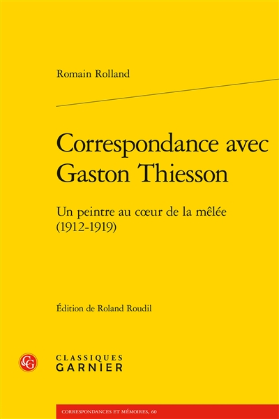 Correspondance avec Gaston Thiesson : un peintre au coeur de la mêlée (1912-1919)