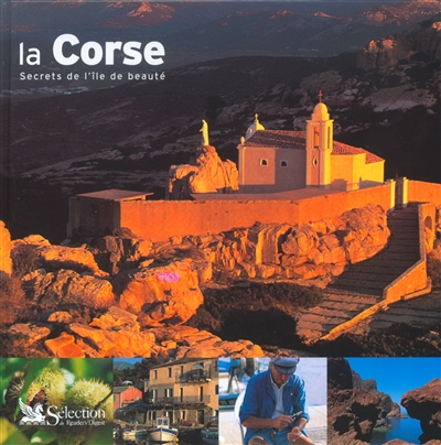 La Corse : secrets de l'île de Beauté