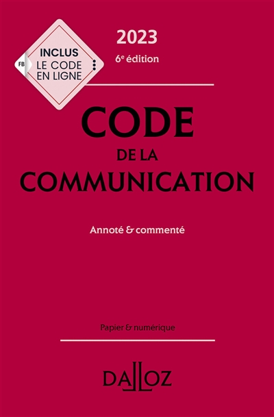 Code de la communication 2023 : annoté & commenté