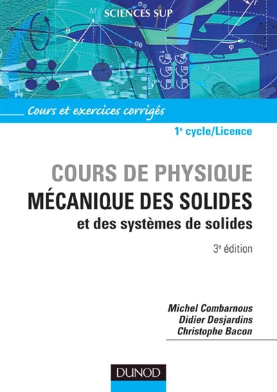 Cours de physique : mécanique des solides et des systèmes de solides : cours et exercices corrigés, 1er cycle-licence