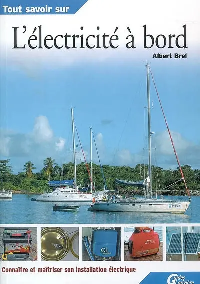 L'électricité à bord : connaître et maîtriser son installation électrique