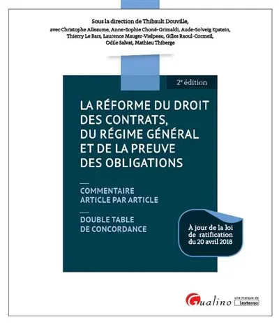La réforme du droit des contrats, du régime général et de la preuve des obligations