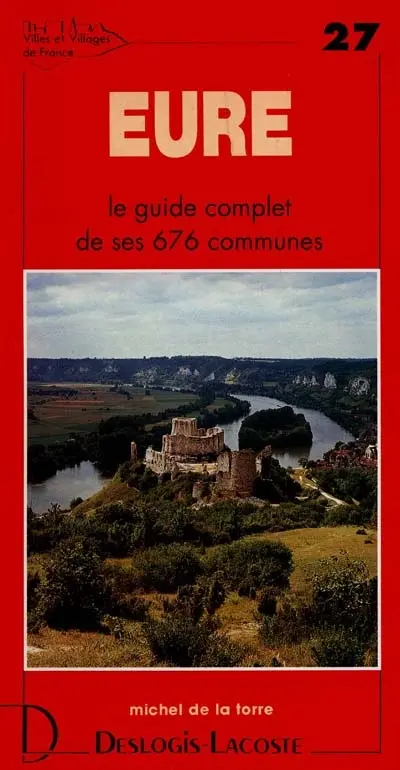 Eure : histoire, géographie, nature, arts