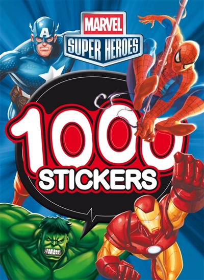 Marvel super heroes : 1.000 stickers