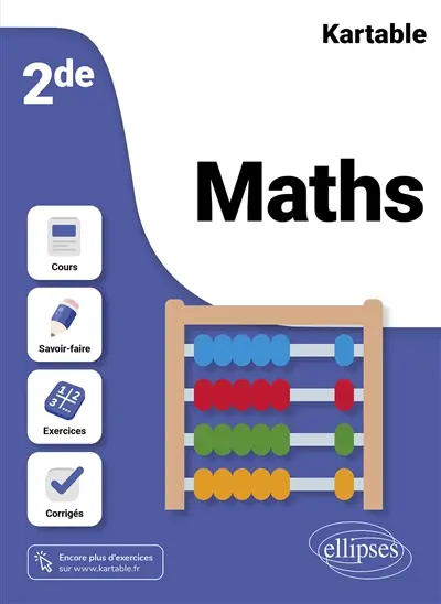 Maths 2de : cours, savoir-faire, exercices, corrigés