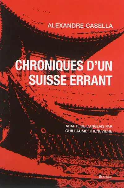 Chroniques d'un Suisse errant