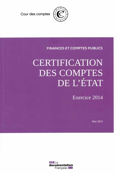Certification des comptes de l'Etat : exercice 2014, mai 2015