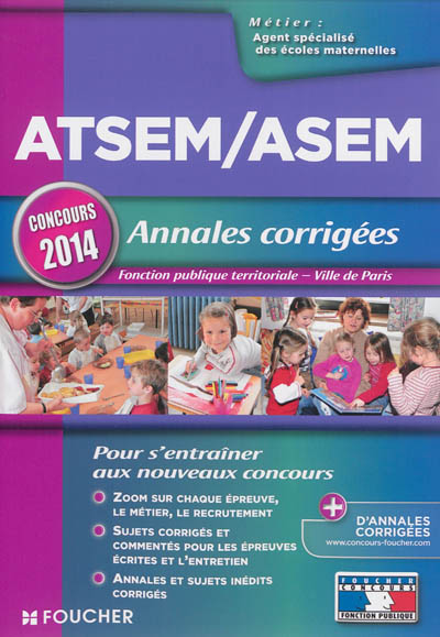ATSEM-ASEM, annales corrigées : fonction publique territoriale, Ville de Paris : concours 2014