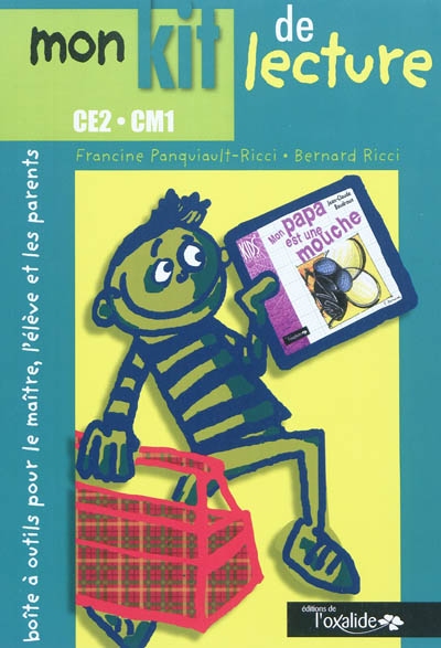Mon kit de lecture : boîte à outils pour le maître, l'élève et les parents : CE2-CM1