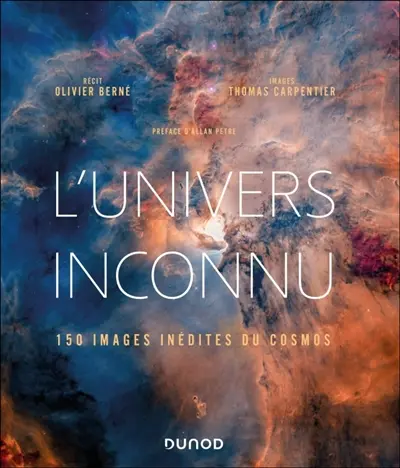 L'Univers inconnu : 200 images inédites du cosmos