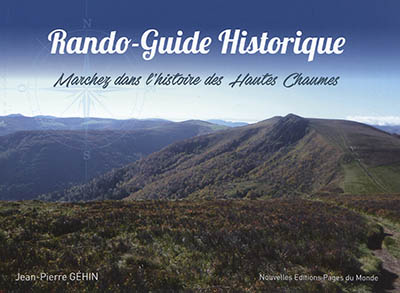 Rando-guide historique : marchez dans l'histoire des Hautes Chaumes