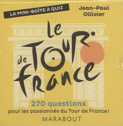 La mini-boîte à quiz le Tour de France : 270 questions pour les passionnés du Tour de France !