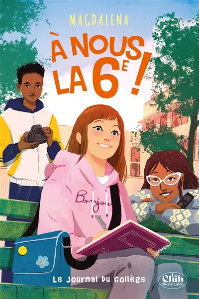 A nous la 6e !. Vol. 2. Le journal du collège