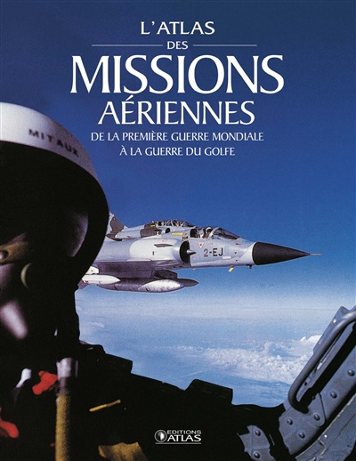 L'atlas des missions aériennes