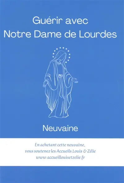 Guérir avec Notre-Dame de Lourdes : neuvaine