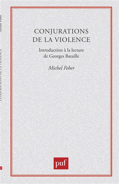 Conjuration de la violence : introduction à la lecture de Georges Bataille