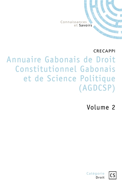 Annuaire Gabonais de Droit Constitutionnel et de Science Politique : Tome 2