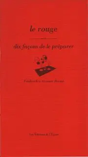 Le rouge : dix façons de le préparer