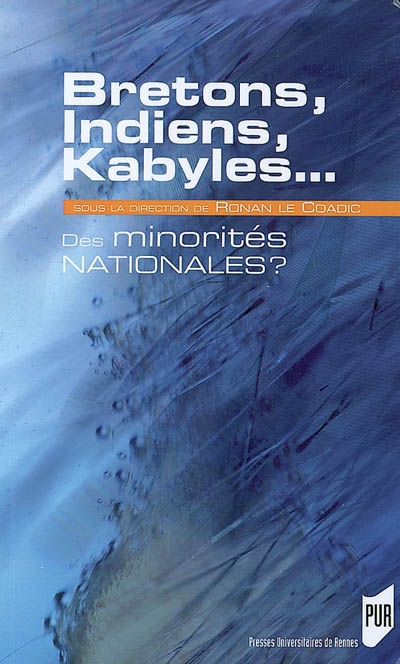 Bretons, Indiens, Kabyles... des minorités nationales ?