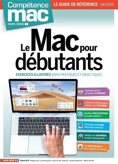 Compétence Mac, hors-série : le guide de référence, n° 1. Le Mac pour débutants : exercices illustrés 100 % pratiques et didactiques