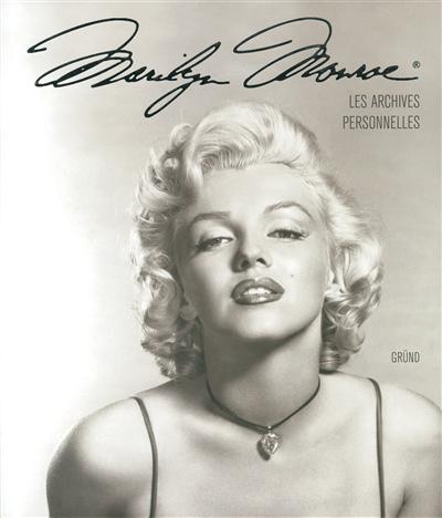 Marilyn Monroe : les archives personnelles