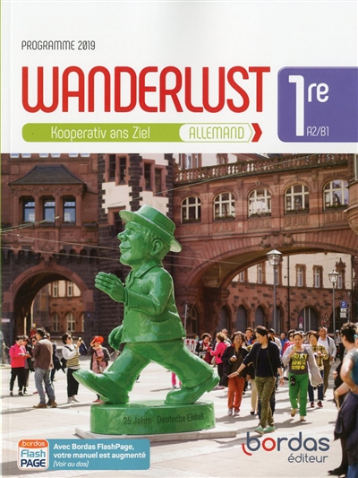 Wanderlust, allemand 1re, A2-B1 : Kooperativ ans Ziel : programme 2019