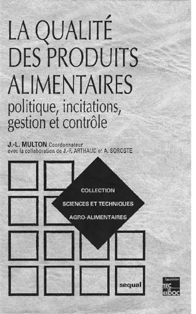 La Qualité des produits alimentaires : politique, incitations, gestion et contrôle