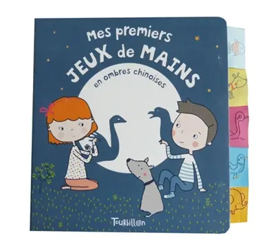 Mes premiers jeux de mains : en ombres chinoises