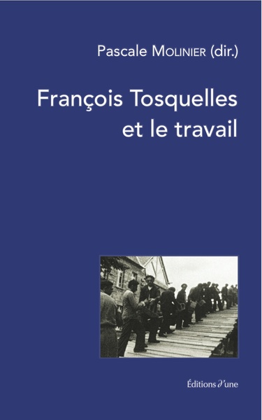 François Tosquelles et le travail