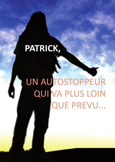Patrick, un autostoppeur...
