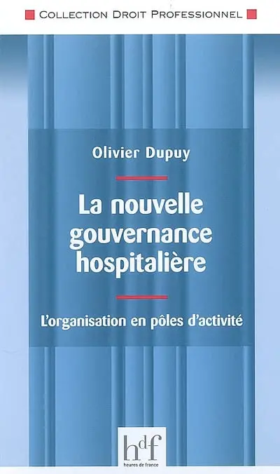 La nouvelle gouvernance hospitalière : l'organisation en pôles d'activité