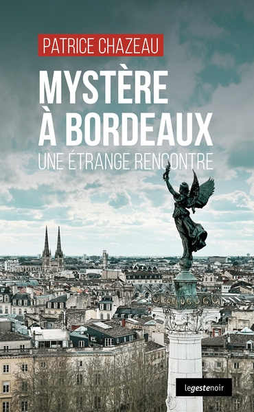 Mystère à Bordeaux : une étrange rencontre