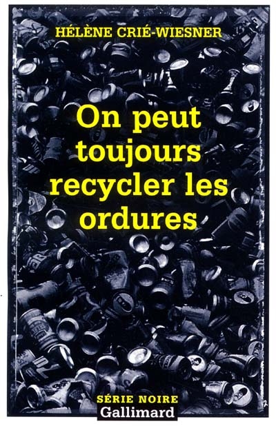 On peut toujours recycler les ordures