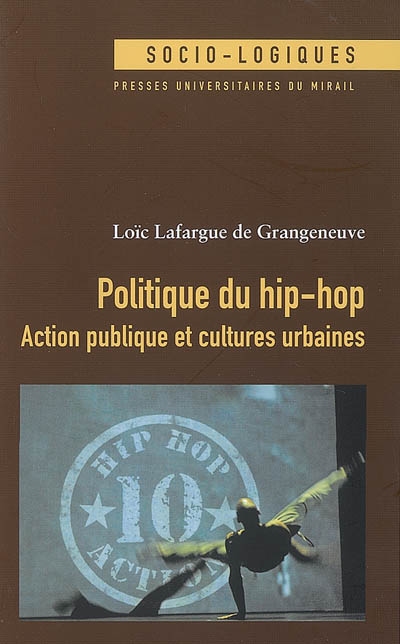 Politique du hip-hop : action publique et cultures urbaines